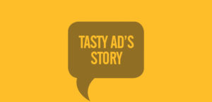 Tasty Ads Story