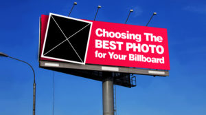 Choosing the best photo for your billboard ad