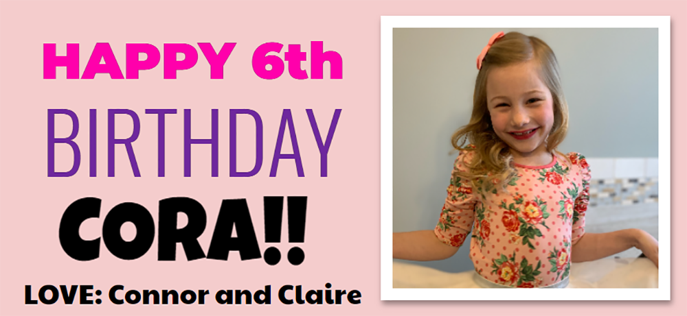 Happy 6th Birthday Cora PSA Public Billboard Message