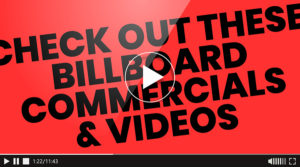 Billboard Commercials and Videos