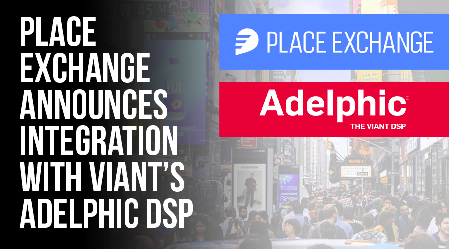 Place Exchange Adelphic DSP OOH DOOH