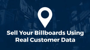 Sell Your Billboards Using Real Customer Data