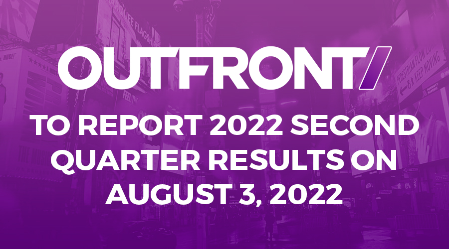 Outfront Media 2nd Quarter 2022 Report