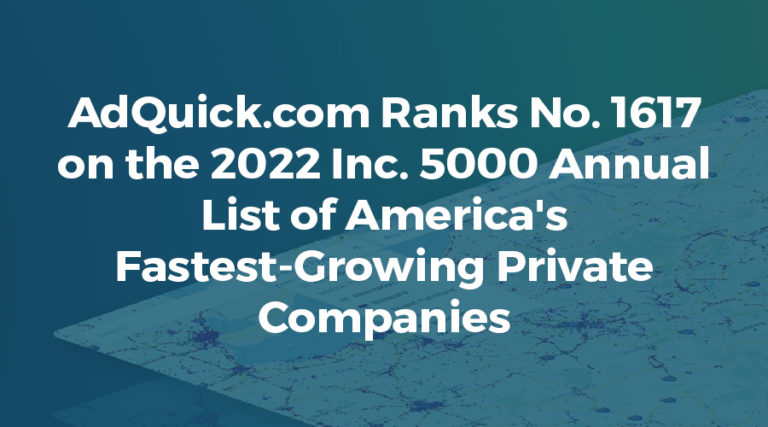 AdQuick.com Ranks No. 1617 on the 2022 Inc. 5000 Annual List of America ...