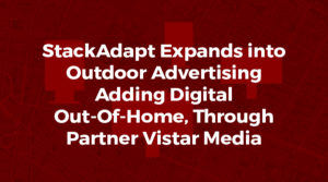 StackAdapt OOH Vistar Media