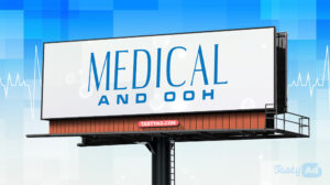 Medical Companies and Utilize OOH Billboards