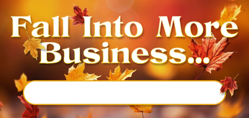 Fall Into More Business Billboard Ad - 400x840