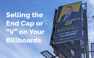 Selling the End Cap or V on your Billboards